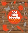 101 Tuinideeën: T...