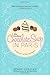 The Loveliest Chocolate Shop in Paris: A heartwarming, bittersweet story of love lost and found (A Novel with Recipes Book 0)