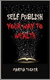 SELF PUBLISH: YOUR WAY TO WEALTH