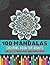 100 Mandalas Coloring Book ...