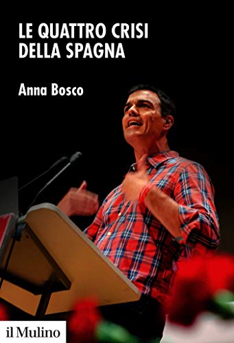 Le quattro crisi della Spagna (Ricerche e studi dell'Istituto C. Cattaneo) (Italian Edition)