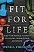 Fit for Life: Build Your Pe...