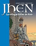 Jhen - La Trilogie Gilles de Rais