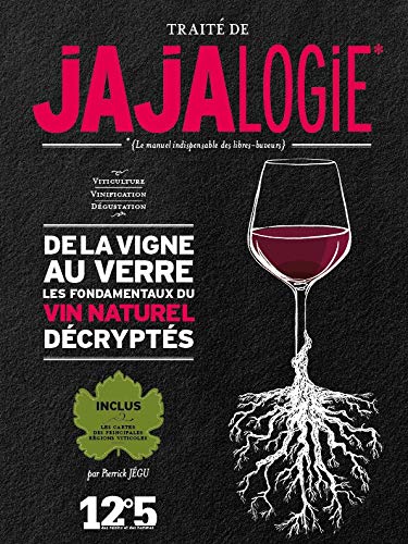 Traité de jajalogie: Manuel de vin naturel (Hardcover)