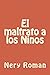 El maltrato a los Ninos