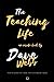 The Teaching Life