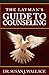 The Layman's Guide to Counseling by Susan J. Wallace