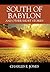 South of Babylon: And Other...