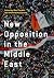 New Opposition in the Middle East by Dara Conduit