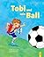 Tobi und sein Ball