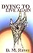 Dying to Live Again