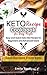 Keto Diet for Busy People: Easy and Quick Keto Diet Recipe for Beginners and Advanced Users