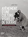 Avènement d'une culture visuelle de guerre