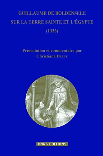 Guillaume de Boldensele, sur la Terre Sainte et l'Egypte (1336)