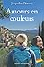 Amours en couleurs (Collection Jacqueline Duvary) (French Edition)