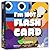 I'm Not A Flash Card (Hardcover)