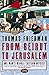 From Beirut to Jerusalem: One Man’s Middle Eastern Odyssey: One Man's Middle Eastern Odyssey