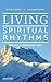 Living Spiritual Rhythms Vo...