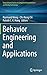 Behavior Engineering and Applications by Raymond Wong