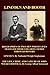Lincoln And Booth: Two Biographies: Lincoln: By Nathaniel Wright Stephenson --- and --- The Life, Crime, And Capture Of John Wilkes Booth: By By George Alfred Townsend