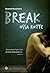 Break - Ossa rotte (Italian Edition)