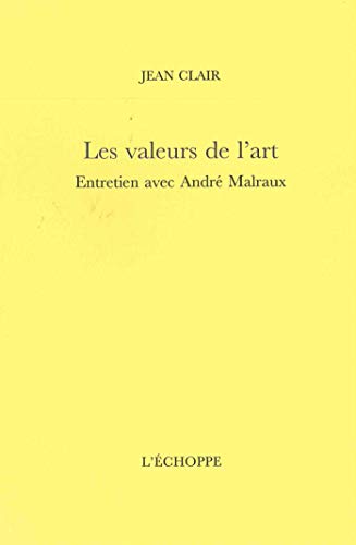 Les Valeurs de l'Art: Entretien Avec André Malraux (Paperback)