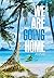 We Are Going Home
