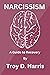 Narcissism: A Guide to Reco...