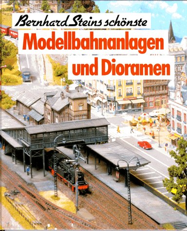 Modellbahnanlagen und Dioramen (Hardcover)