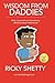 Wisdom from Daddies: What I learned from interviewing 100 Dads about Fathethood