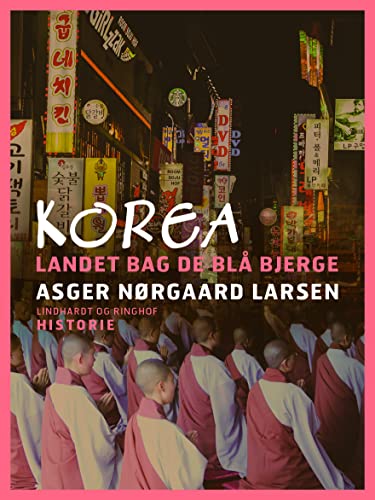 Korea. Landet bag de blå bjerge. (Danish Edition)