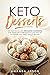 Keto Desserts: The Easy to ...