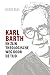 Karl Barth en zijn theologi...
