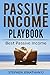 PASSIVE INCOME PLAYBOOK: BE...