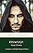 Dracula: A Complete, Unabridged 1897 Special Edition by Viking Classics With a Historical Annotation and Biography (Viking Classics Collection)