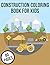 Construction Coloring Book ...
