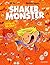 Shaker Monster: Joyeux baza...