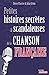 PETITES HISTOIRES SECRETES ET SCANDALEUSES DE LA CHANSON FRAN... by CHARTIER