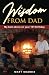 Wisdom from Dad by Matt Maddix