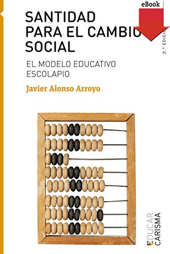 Santidad para el cambio social: El modelo educativo escolapio (Kindle Edition)