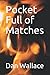 Pocket Full of Matches