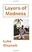 Layers of Madness by Luke Chianelli