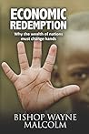 Economic Redemption: Why the wealth of nations must change hands Economic Redemption: Why the wealth of nations must change hands