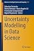 Uncertainty Modelling in Data Science by Sebastien Destercke