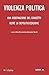 Violenza Politica: Una ride...