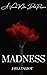 Madness