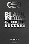 Black, Brilliant, and Built for Success: The Everyday Hero and Heroine Edition
