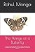The Wings of a Butterfly: "...