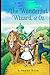 The Wonderful Wizard of Oz Annotated & Illustrated Edition