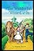 The Wonderful Wizard of Oz Annotated and Illustrated Edition